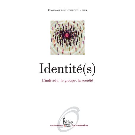 Identité(s). L'individu, le groupe, la société (NE)