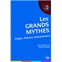 Les grands mythes - Origine, Histoire, Interprétation