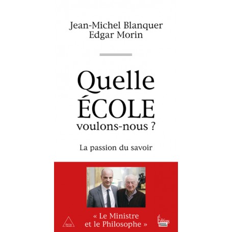 Quelle école voulons-nous ? La passion du savoir