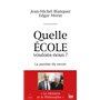 Quelle école voulons-nous ? La passion du savoir