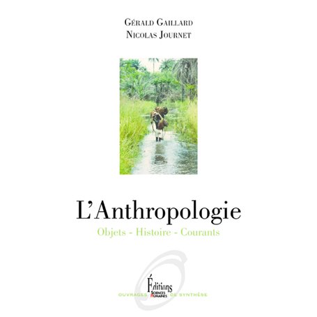 L'Anthropologie - Objets - Histoire - Courants