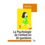 La psychologie de l'enfant en 30 questions