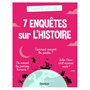 7 enquêtes sur l'histoire