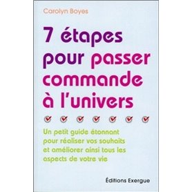 7 Etapes pour passer commande à l'univers