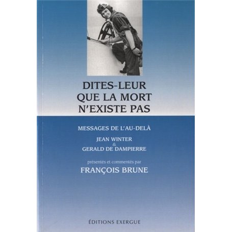 Dites-leur que la mort n'existe pas - Message de l'au-delà