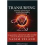 Transurfing - tome 4 Diriger la réalité