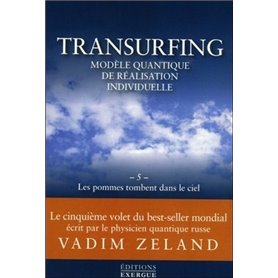 Transurfing - tome 5 Les pommes tombent dans le ciel