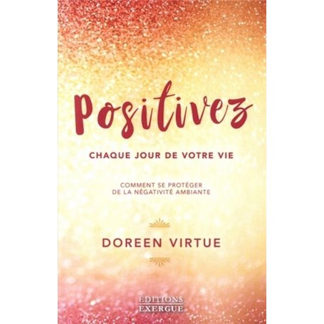 Positivez chaque jour de votre vie