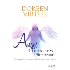 Anges terrestres, affirmez-vous !