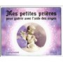 Mes petites prières pour guérir avec l'aide des anges (Coffret)