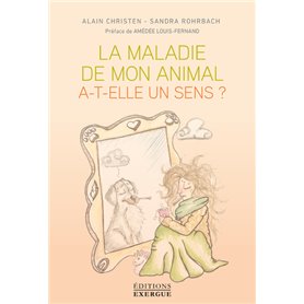 La maladie de mon animal a-t-elle un sens?