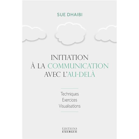 Initiation à la communication avec l'au-delà