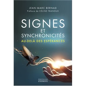 Signes et synchronicités au-delà des espérances !