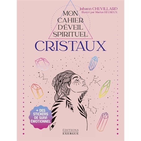 Mon Cahier d'éveil spirituel - Cristaux