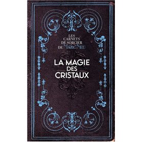 La Magie des Cristaux