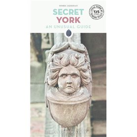 Secret York - An unusual guide