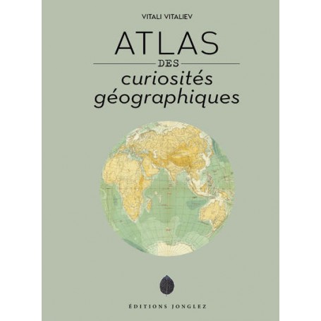 Atlas des curiosités géographiques