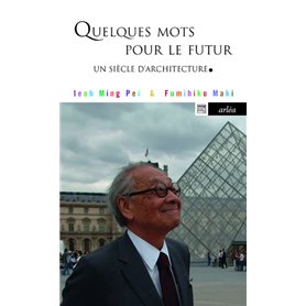 Quelques mots pour le futur - Un siècle d'architecture