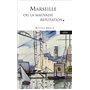 Marseille ou la mauvaise réputation