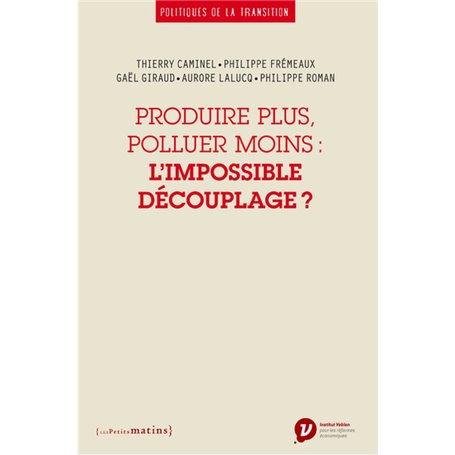 Produire plus, polluer moins : l'impossible découplage ?