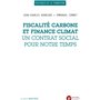 Fiscalité carbone et finance climat - Un contrat social pour notre temps