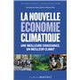 La Nouvelle économie climatique. Une meilleure croissance, un meilleur climat