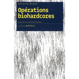 Opérations biohardcores