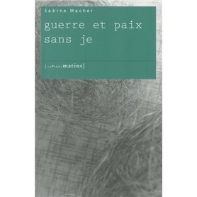 guerre et paix sans je