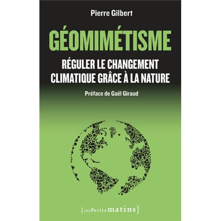 Géomimétisme - Réguler le changement climatique grâce à la nature