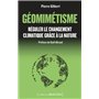 Géomimétisme - Réguler le changement climatique grâce à la nature