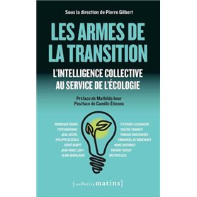 Les Armes de la transition - L'intelligence collective au service de l'écologie