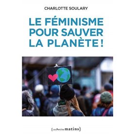 Le Féminisme pour sauver la planète !