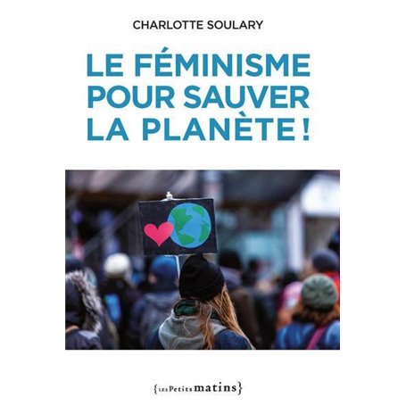 Le Féminisme pour sauver la planète !