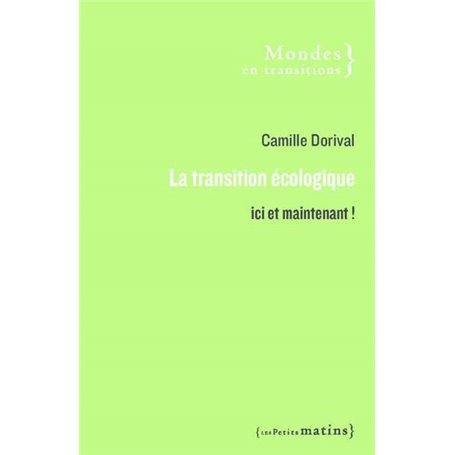 La Transition écologique - Ici et maintenant !