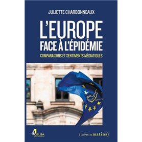 L'Europe face à l'épidémie - Comparaisons et sentiments médiatiques