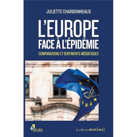 L'Europe face à l'épidémie - Comparaisons et sentiments médiatiques