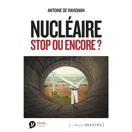 Nucléaire, stop ou encore ?