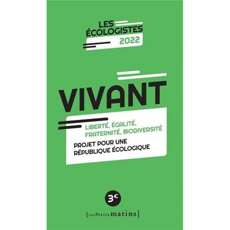 Vivant - Liberté, égalité, fraternité, biodiversité