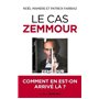 Le cas Zemmour - Comment en est-on arrivé là ?