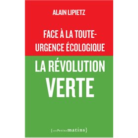 Face à la toute-urgence écologique - La révolution verte