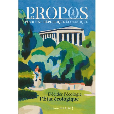 Propos - Décider l'écologie, l'État écologique - N° 2