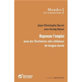 Repenser l'emploi avec les Territoires zéro chômeur de longue durée