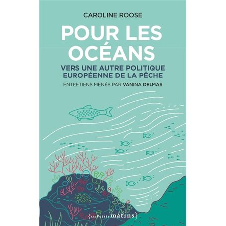 Pour les océans - Vers une autre politique européenne de la pêche