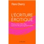 L'écriture érotique - Roman, lettre, SMS, blog : toutes les clés pour exprimer le désir