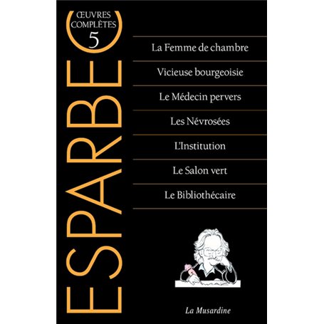 Oeuvres complètes d'Esparbec - Tome 5