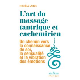 L'art du massage tantrique et cachemirien