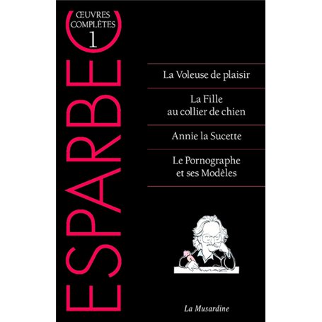 Oeuvres complètes d'Esparbec - tome 1