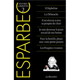 Oeuvres complètes d'Esparbec - tome 2