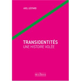 Transidentités une histoire volée