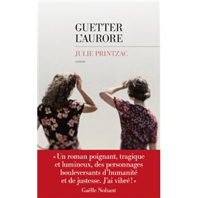 Guetter l'aurore